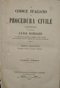 Il codice italiano di procedura civile annotato dal Commendatore Luigi Borsari unito a La pratica del codice di procedura civile italiano ossia Formolario degli atti giudiziari..