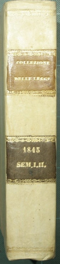 Collection of laws and royal decrees of the Kingdom of the Two Sicilies. Year 1845