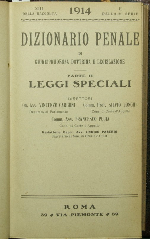 Dizionario penale di giurisprudenza dottrina e legislazione. Parte II - Leggi speciali. 1914