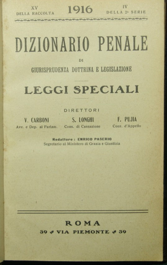 Dizionario penale di giurisprudenza dottrina e legislazione. Leggi speciali. 1916