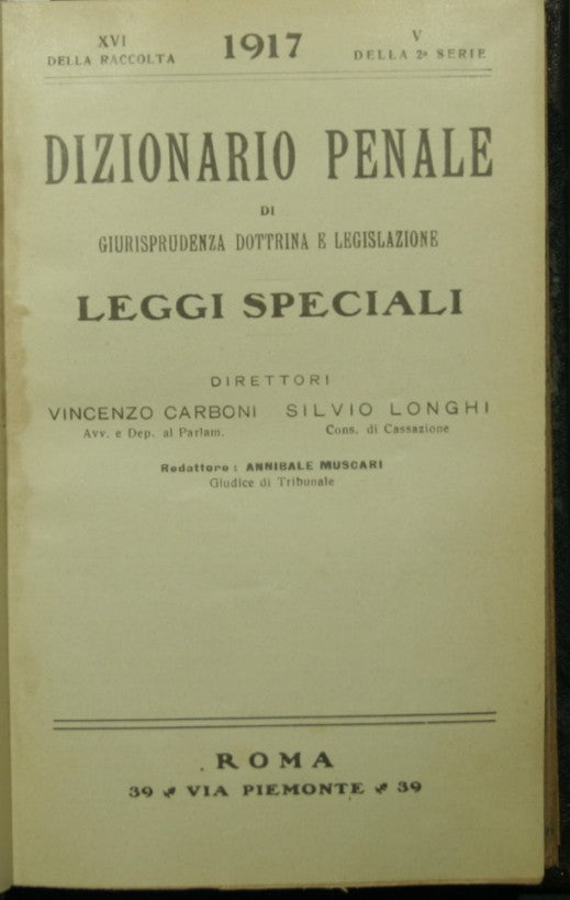 Diccionario penal de jurisprudencia, doctrina y legislación. Leyes especiales. 1917