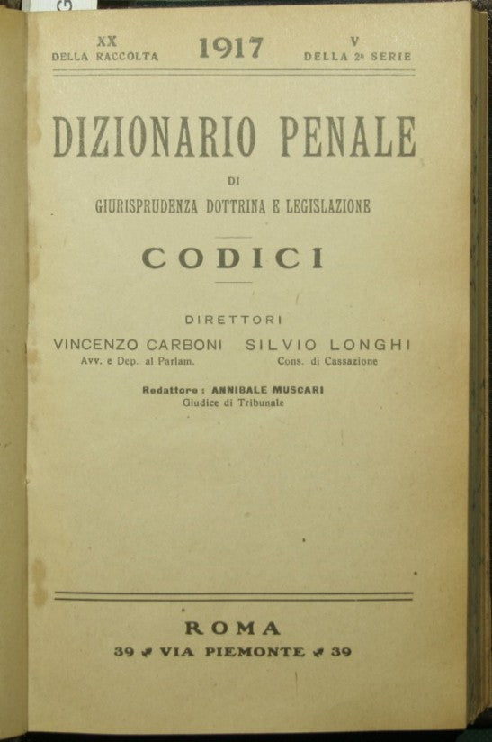 Dizionario penale di giurisprudenza dottrina e legislazione. I codici. Vol. V - 1917