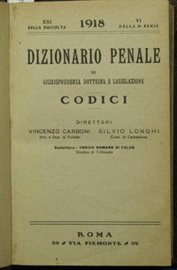 Diccionario penal de jurisprudencia, doctrina y legislación. Los códigos. Volumen VI - 1918