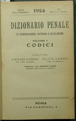 Dizionario penale di giurisprudenza dottrina e legislazione. Codici. Vol. XII - 1924