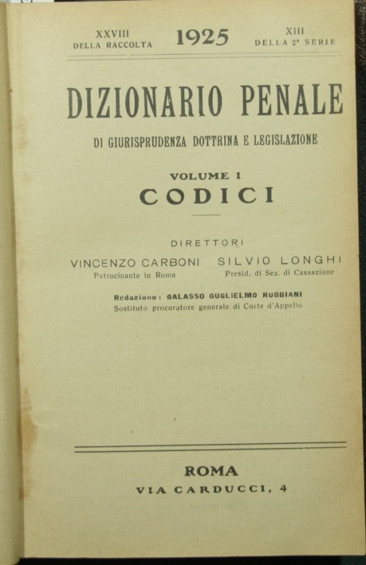 Dizionario penale di giurisprudenza dottrina e legislazione. Codici. Vol. XIII - 1925