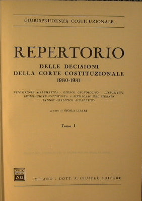Repertorio delle decisioni della Corte costituzionale 1980 -1981  I e  II  Volume