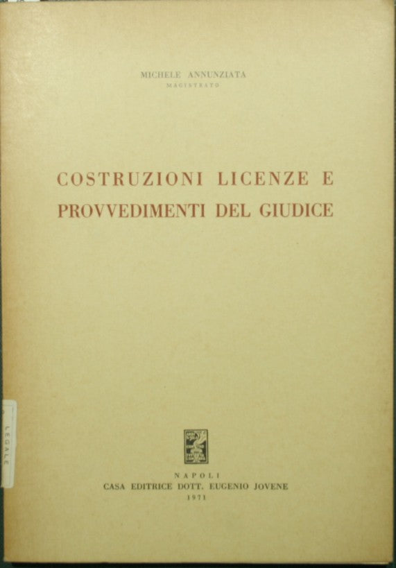 Costruzioni, licenze e provvedimenti del giudice