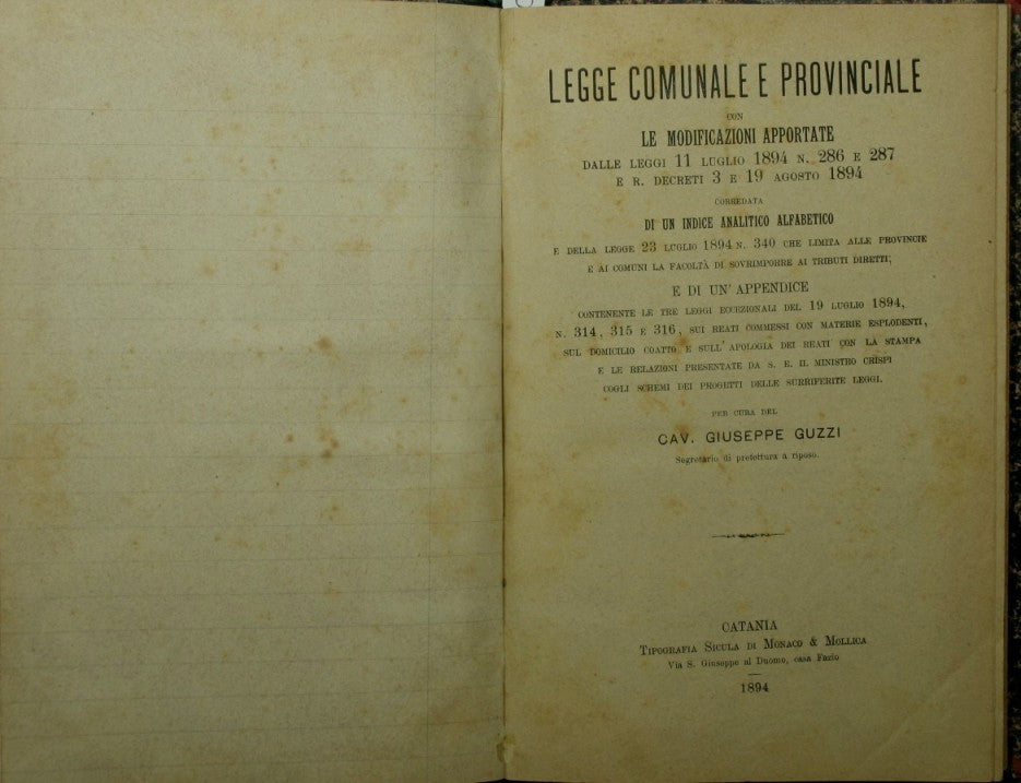 Legge comunale e provinciale con le modificazioni apportate dalle leggi 11 luglio 1894 n. 286 e 287 e R. decreti 3 e 19 agosto 1894