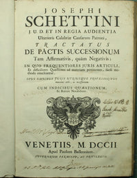Josephi Schettini […] Tractatus de pactis successionum tam affirmativis, quam negativis