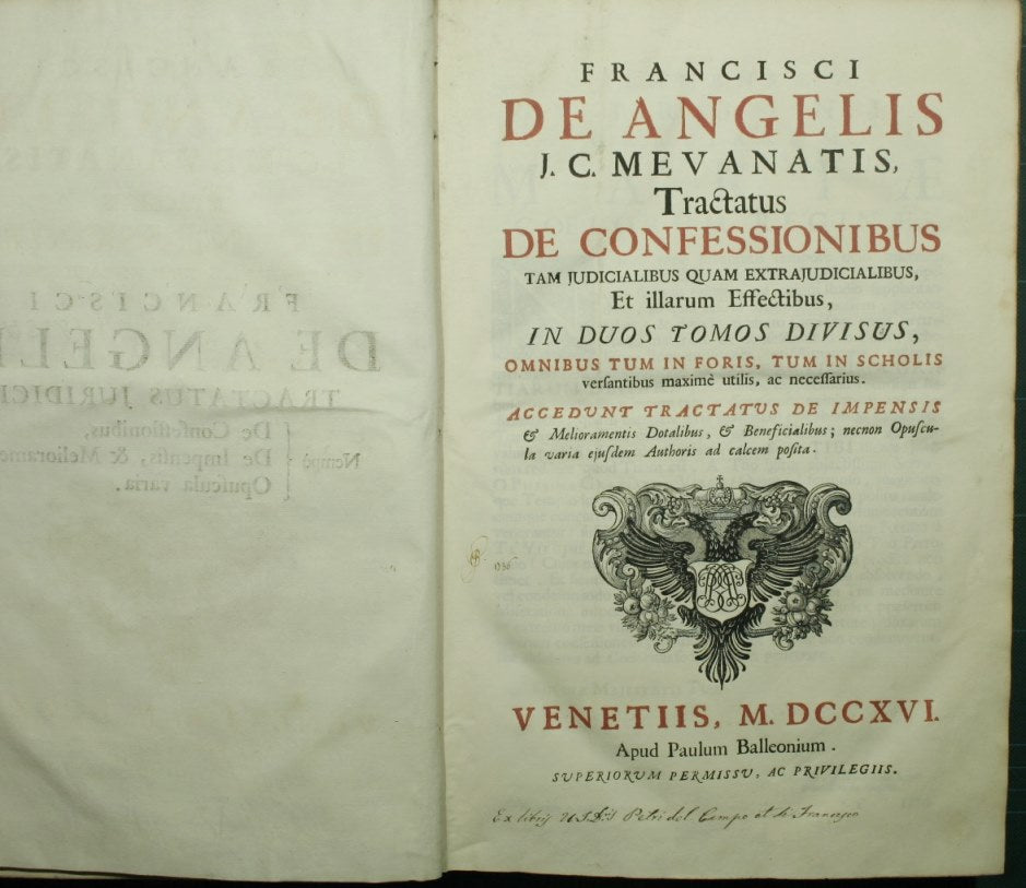 Francisci De Angelis JC Mevanatis Tractatus de confesionibus tam judicialibus quam extrajudicialibus, et illarum effectibus