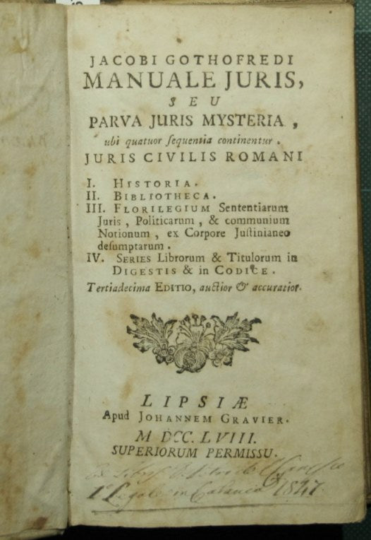 Jacobi Gothofredi Manual juris, seu parva juris mysteria, ubi quatuor secuencia continenteur. Juris civilis romanos
