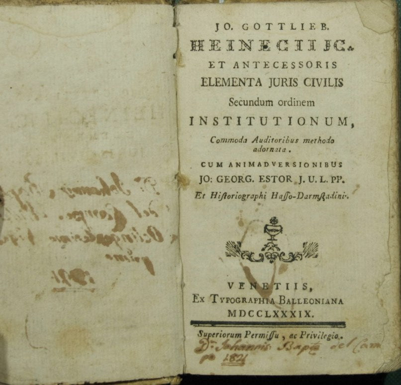 Jo Gottlieb. Heinecii JC. et antecessoris Elementa juris civilis secundum ordinam institutionum
