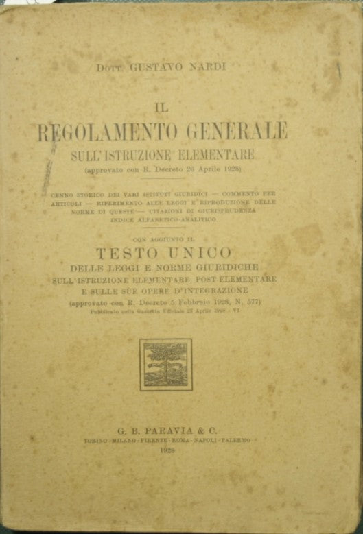 The general regulation on elementary education (approved with R. Decree 26 April 1928)