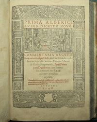 Prima Alberici super digesto novo. Commentaria argutissima iuris utriusque Doct. nter iurisconsultos celeberrimi, ac practici maximi, Domini Alberici de Rosate Bergomensis