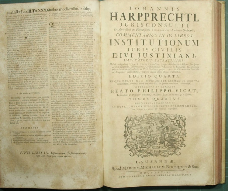 Joannis Harpprechti ... Commentarius in IV libros institutionum juris civilis divi Justiniani Imperatoris sacratissimi. Voll. III e IV