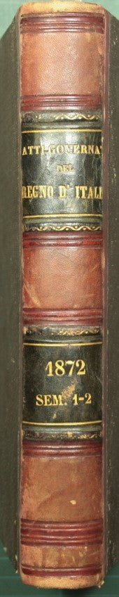 Leggi, decreti ed atti governativi pel Regno d'Italia. 1872