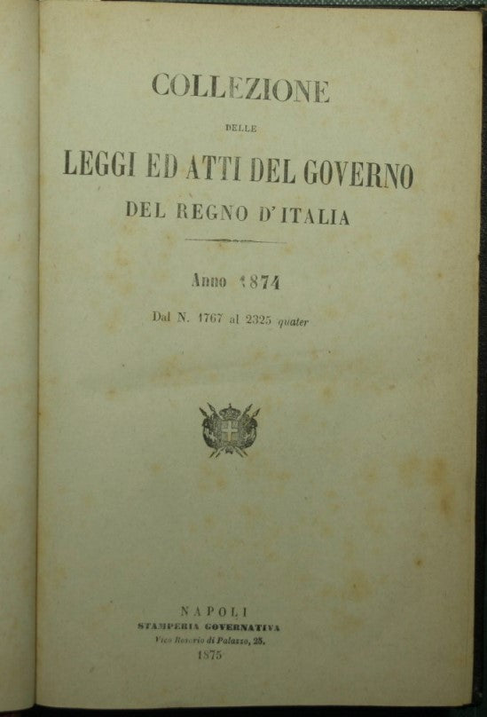 Collections of the laws and acts of the government of the Kingdom of Italy. Year 1874