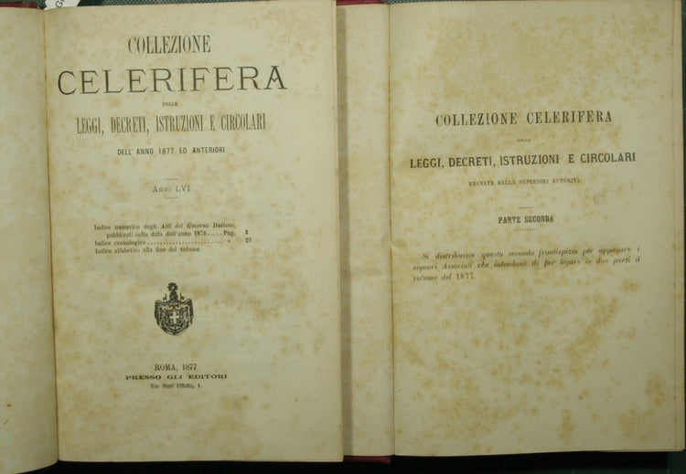 Collezione celerifera delle leggi, decreti, istruzioni e circolari dell'anno 1877 ed anteriori. Anno LVI