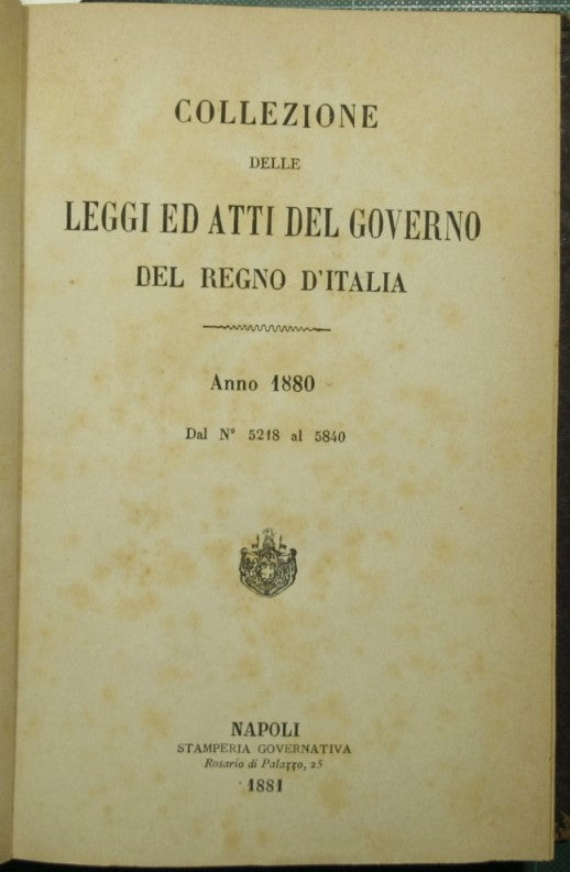 Collezioni delle leggi ed atti del governo del Regno d'Italia. Anno 1880