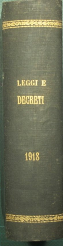 Le leggi e i decreti reali secondo l'ordine della inserzione nella Gazzetta Ufficiale. Anno 1918