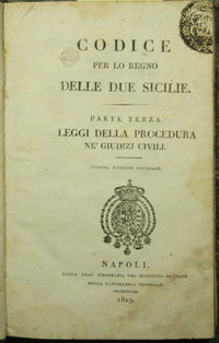 Codice per lo Regno delle Due Sicilie. Parte terza. Leggi della procedura ne' giudizi civili
