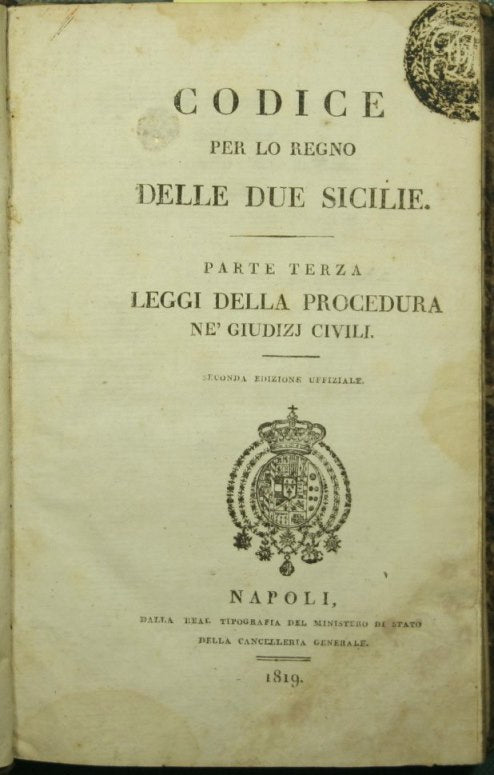Codice per lo Regno delle Due Sicilie. Parte terza. Leggi della procedura ne' giudizi civili