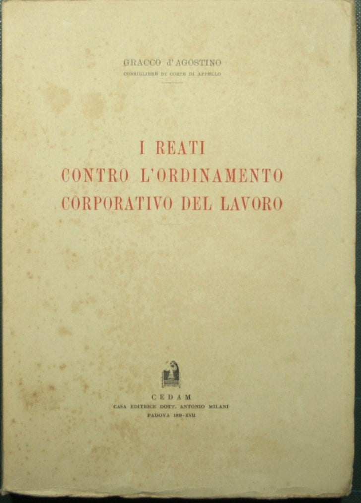 I reati contro l'ordinamento corporativo del lavoro