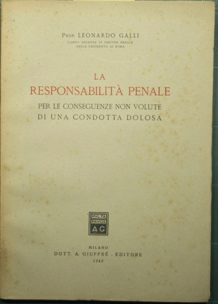 La responsabilità penale per le conseguenze non volute di una condotta dolosa