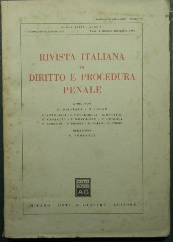 Rivista italiana di diritto e procedura penale - Nuova serie, Anno V, Fasc. 4 - Ottobre-Dicembre 1962