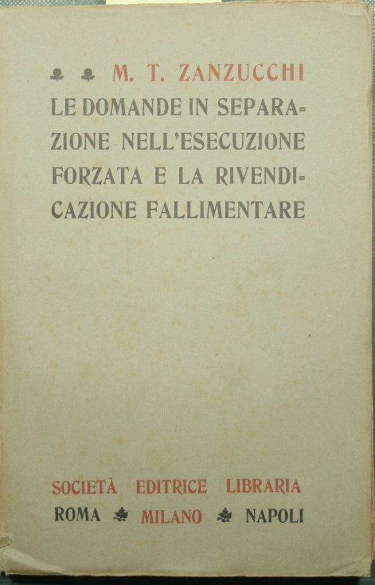 Le domande in separazione nella esecuzione forzata e la rivendicazione fallimentare