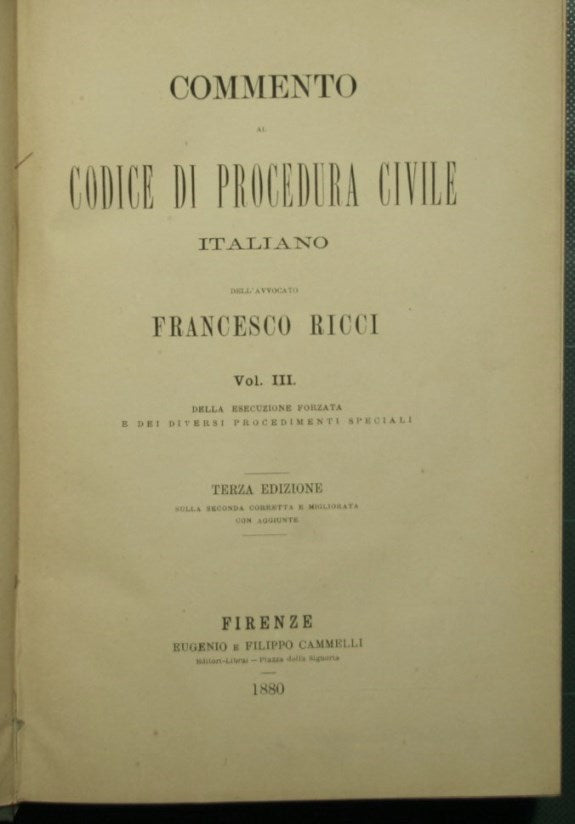 Commentary on the Italian code of civil procedure - Vol. III, On forced execution and some special proceedings