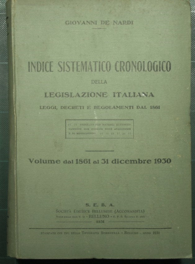Índice cronológico sistemático de la legislación italiana - Volumen de 1861 al 31 de diciembre de 1930