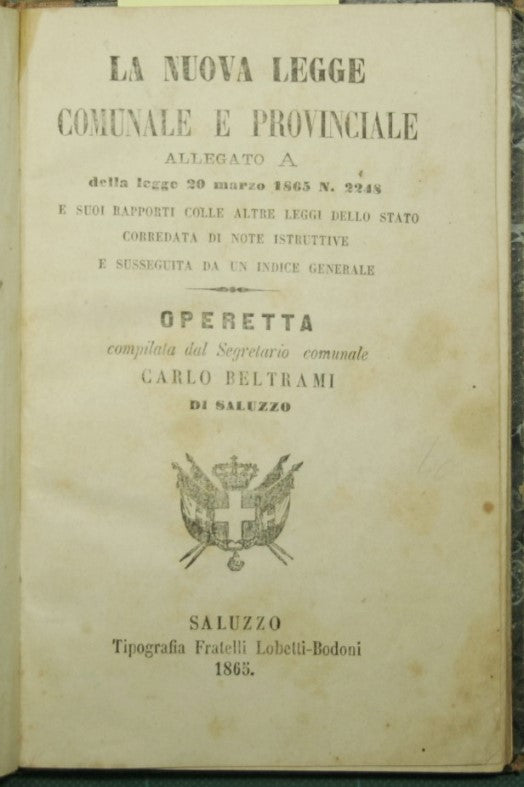 La nueva ley municipal y provincial anexo A de la ley 20 de marzo de 1865 n. 2248