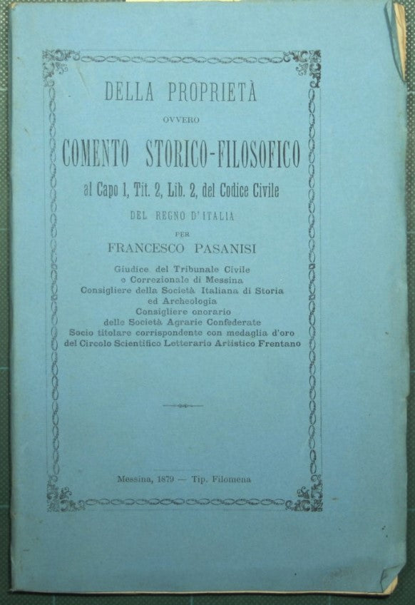 Della proprietà ovvero Comento storico-filosofico al capo 1, tit. 2, lib. 2 del Codice civile del Regno d'Italia