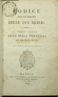 Codice per lo Regno delle Due Sicilie - Parte terza - Leggi della procedura ne' giudizi civili
