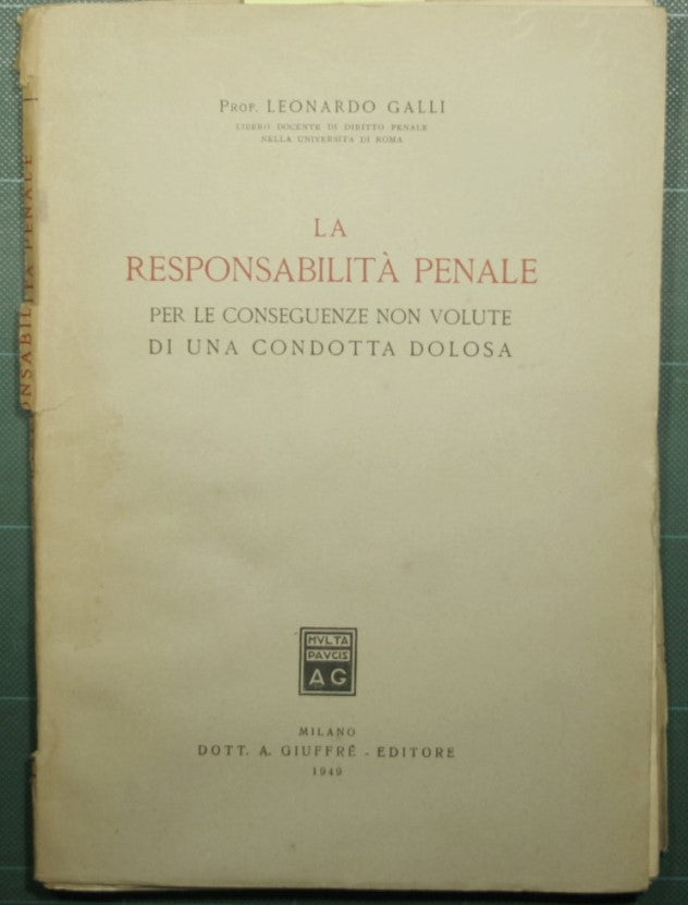 La responsabilità penale per le conseguenze non volute di  una condotta dolosa