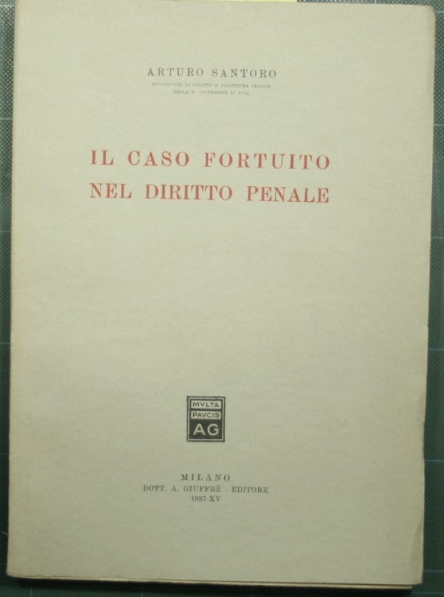 El caso fortuito en derecho penal