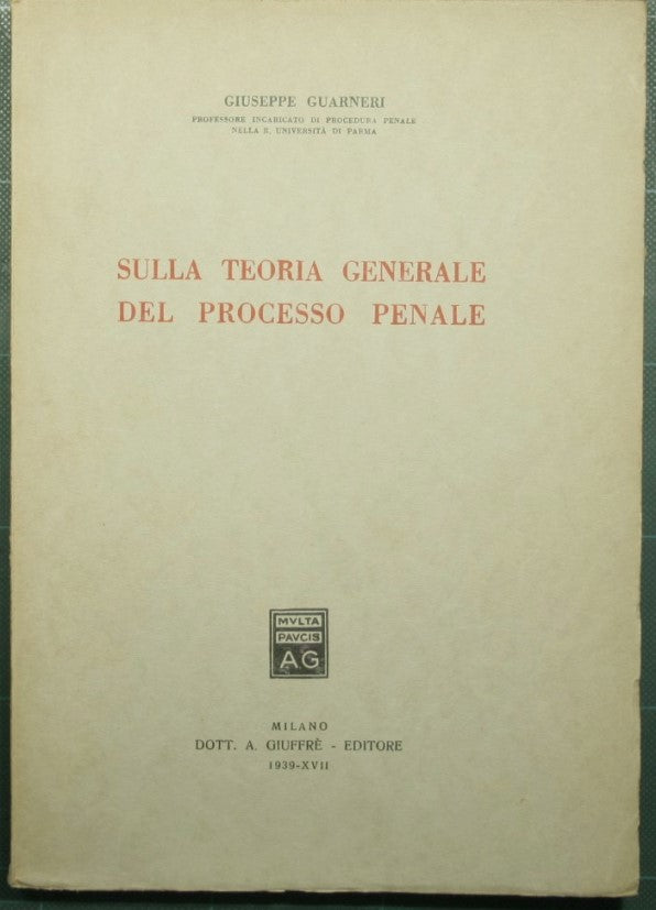 Sobre la teoría general del proceso penal