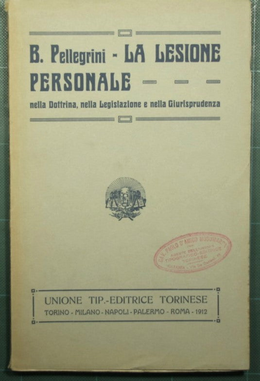 La lesione personale nella dottrina nella legislazione e nella giurisprudenza