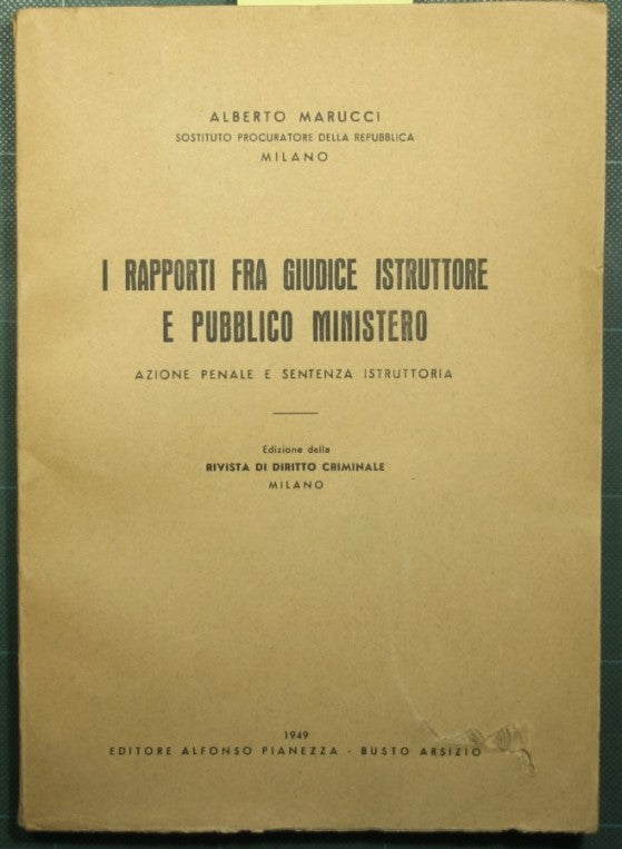 I rapporti fra giudice istruttore e pubblico ministero