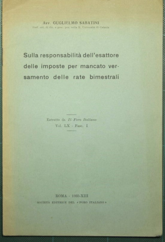 Sulla responsabilità dell'esattore delle imposte per mancato versamento delle rate bimestrali