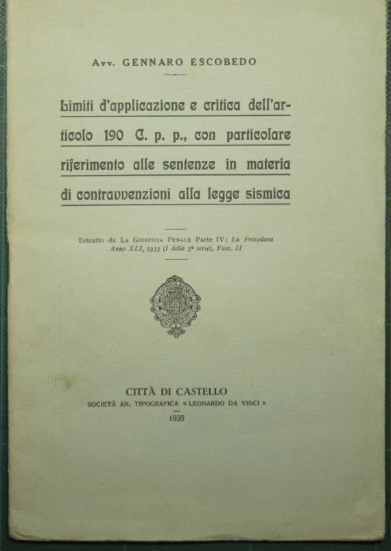 Limiti d'applicazione e critica dell'articolo 190 C. p. p., con particolare riferimento alle sentenze in materia di contravvenzioni alla legge sismica