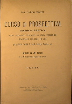 Corso di Prospettiva teorico-pratica senza prospettiva ortogonale né scala prospettica d'avviamento alla copia del vero.