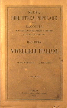 Novelle di alcuni autori fiorentini - Novelle di alcuni autori senesi - Raccolta di Novellieri Italiani