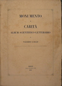 Monumento di carità. Album scientifico-letterario di… con incisioni in acciaio…