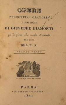 Preceptive oratory and poetic works by Giuseppe Biamonti, collected and ordered for the first time by the PS