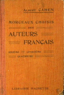 Morceaux choisis des Auteurs Français XVI, XVII, XVIII, et XIX siècles