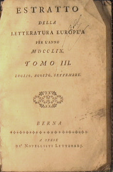 Estratto della letteratura europea. Tomo III: Luglio, Agosto , Settembre. Tomo IV: Ottobre, Novembre e Dicembre