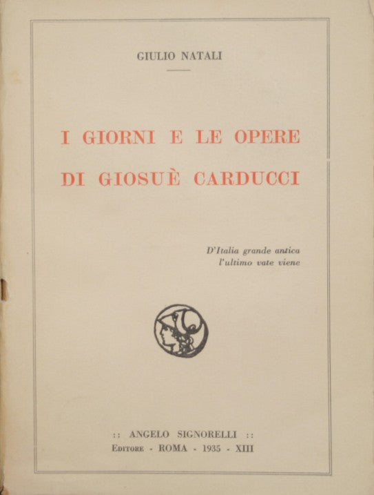 I giorni e le opere di Giosuè Carducci