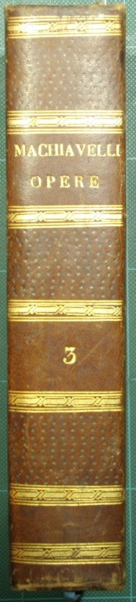 Opere di Niccolò Machiavelli cittadino e segretario fiorentino. Vol. III